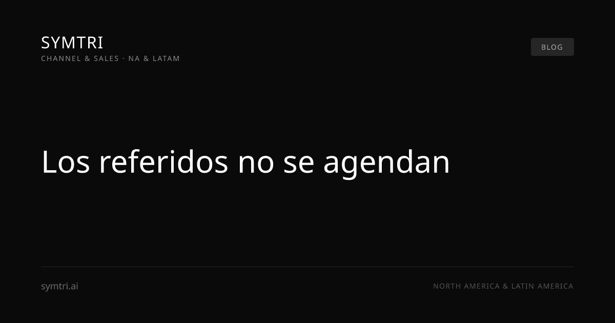Los referidos no se agendan