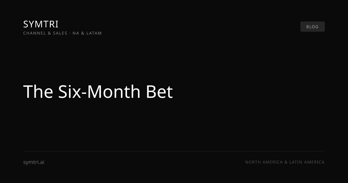 The Six-Month Bet